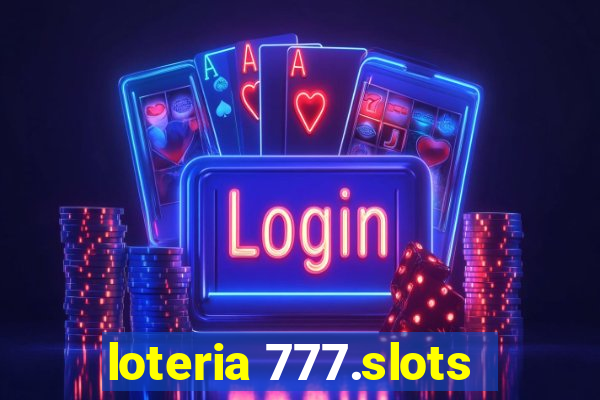 loteria 777.slots