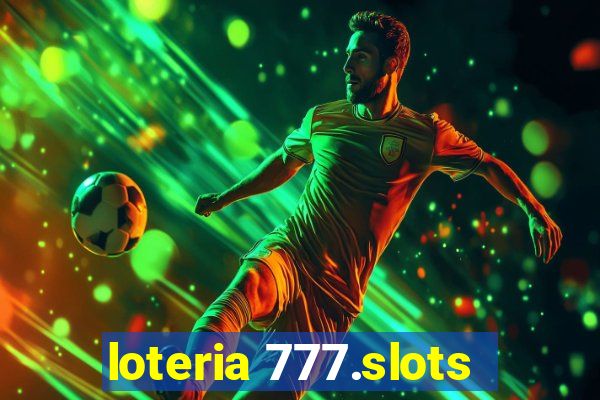 loteria 777.slots