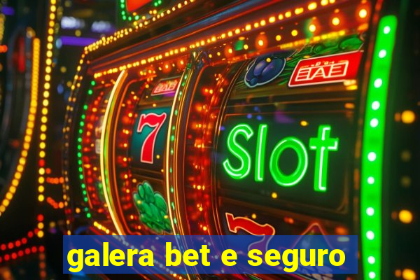 galera bet e seguro