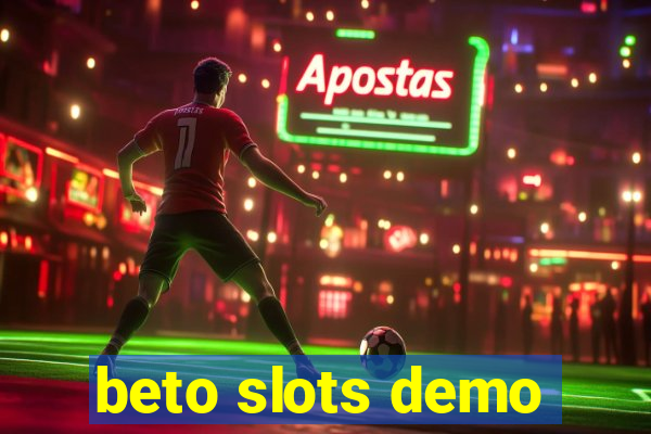 beto slots demo