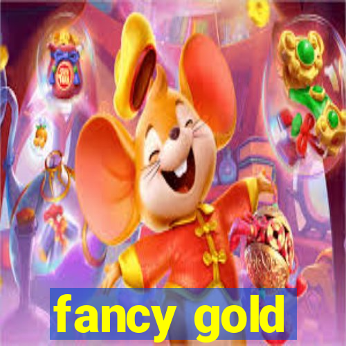 fancy gold