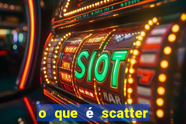 o que é scatter no jogo do tigre