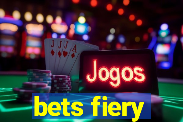 bets fiery