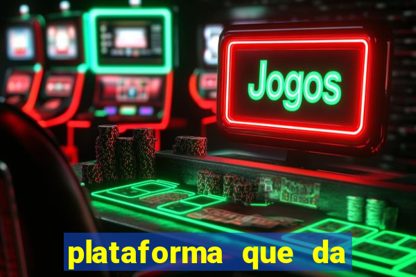 plataforma que da bonus no cadastro e saca no free