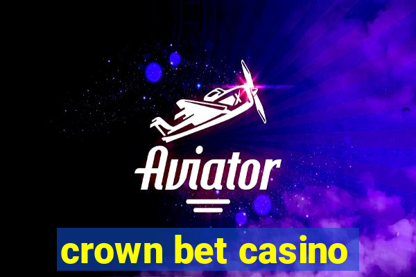 crown bet casino