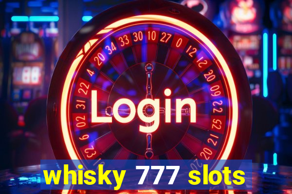 whisky 777 slots