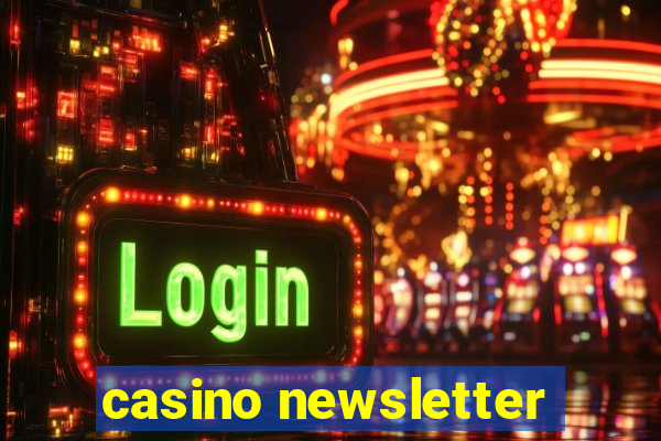 casino newsletter