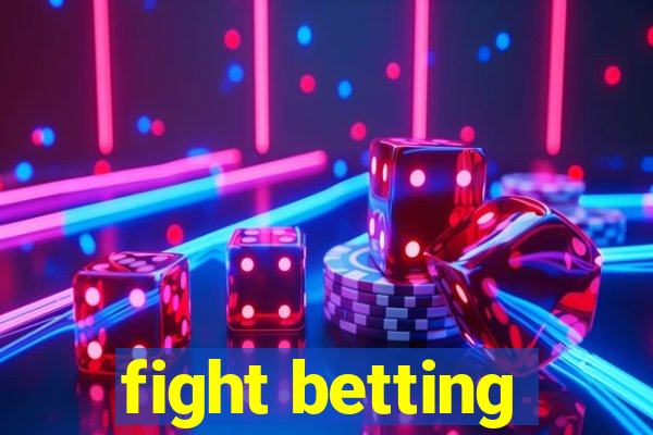 fight betting