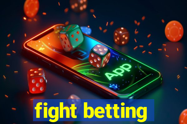 fight betting