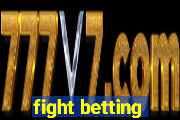 fight betting