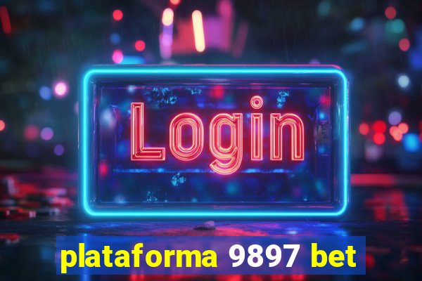 plataforma 9897 bet