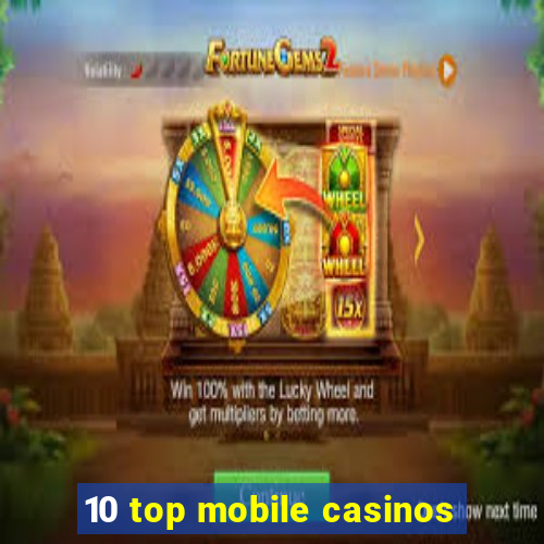 10 top mobile casinos