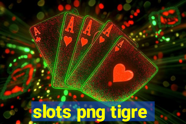 slots png tigre