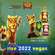 rise 2022 vegas