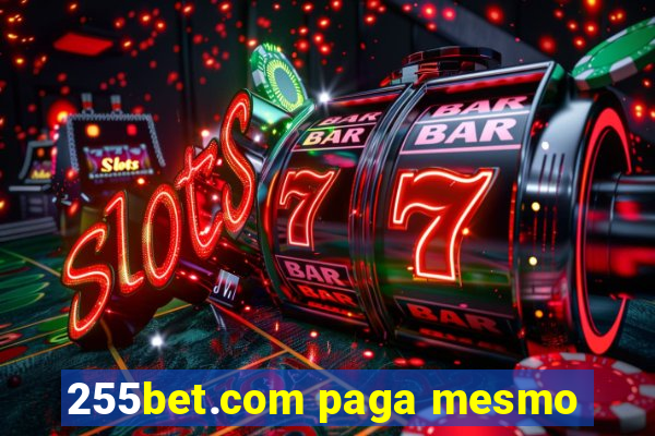 255bet.com paga mesmo