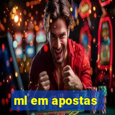 ml em apostas