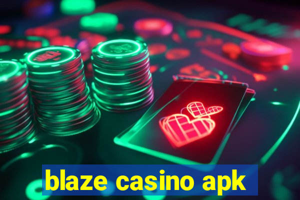 blaze casino apk