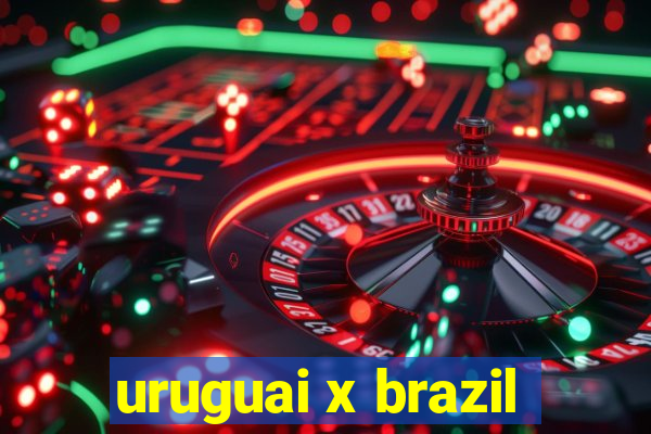 uruguai x brazil