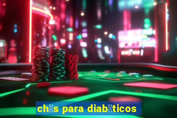 ch谩s para diab茅ticos