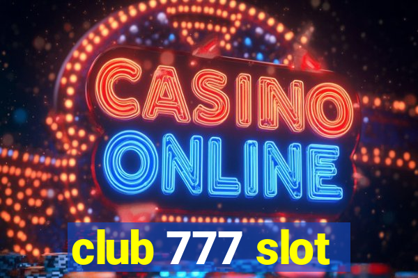 club 777 slot