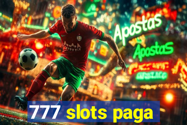 777 slots paga