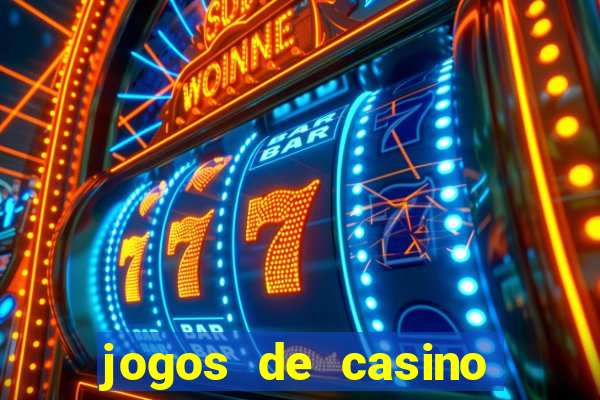 jogos de casino gratis maquinas tragamonedas