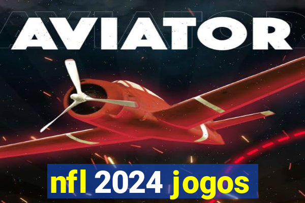 nfl 2024 jogos