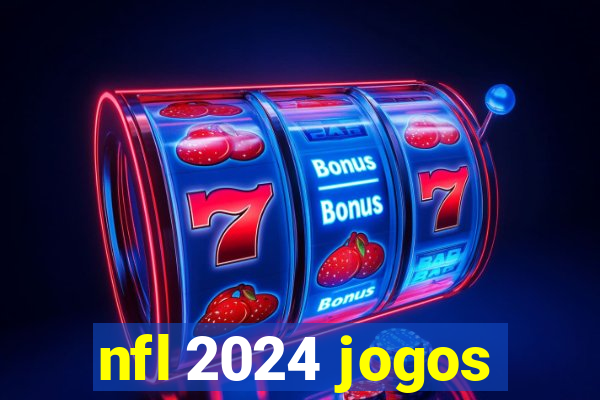 nfl 2024 jogos