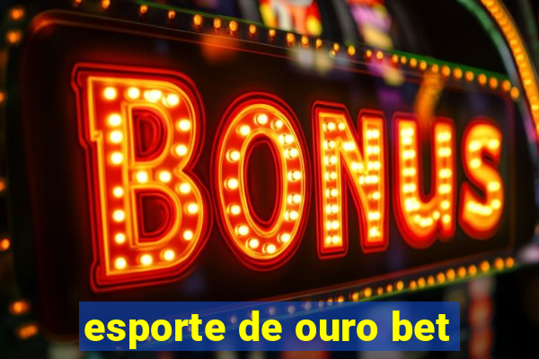 esporte de ouro bet