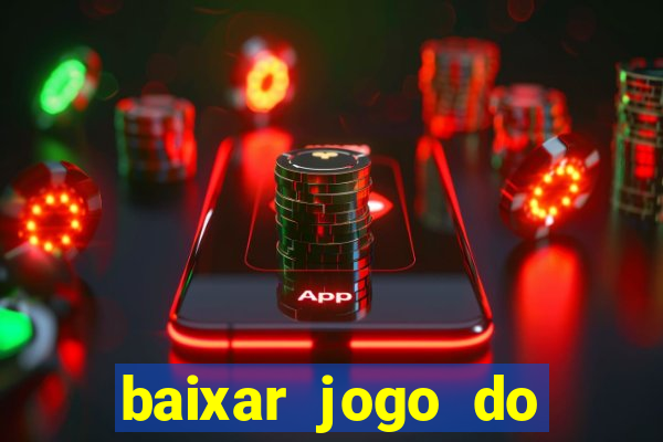 baixar jogo do tigre oficial