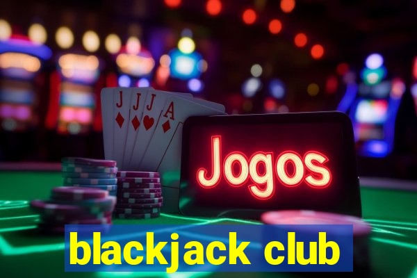 blackjack club