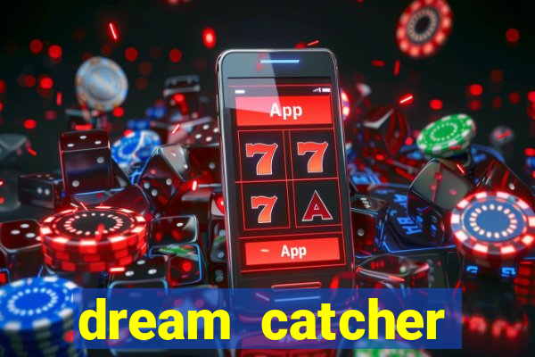 dream catcher casino strategy