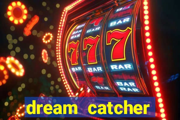 dream catcher casino strategy