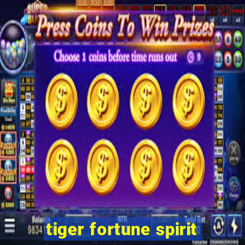 tiger fortune spirit