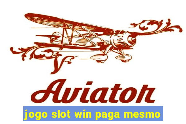 jogo slot win paga mesmo