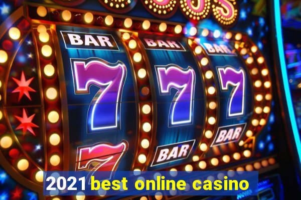 2021 best online casino