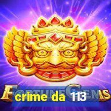 crime da 113