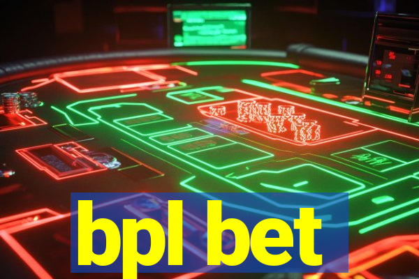 bpl bet