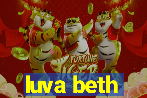 luva beth