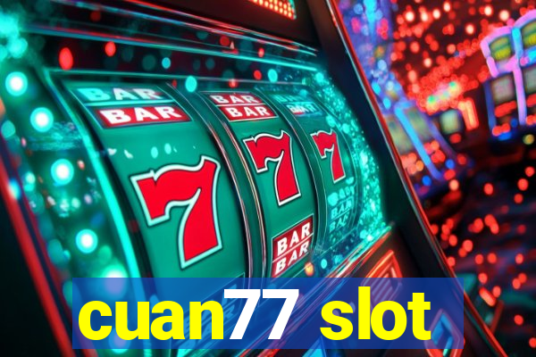 cuan77 slot