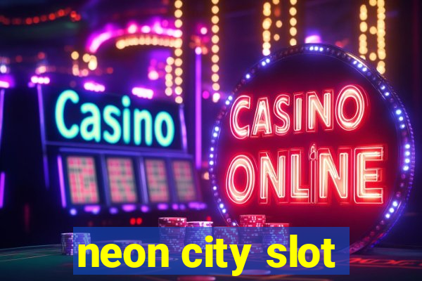 neon city slot