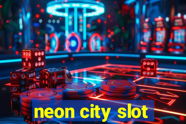 neon city slot