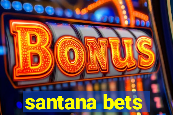 santana bets