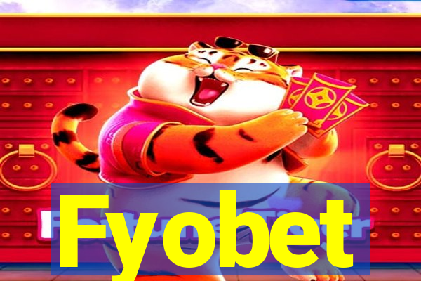 Fyobet