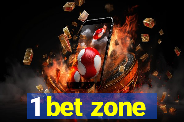 1 bet zone