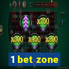 1 bet zone