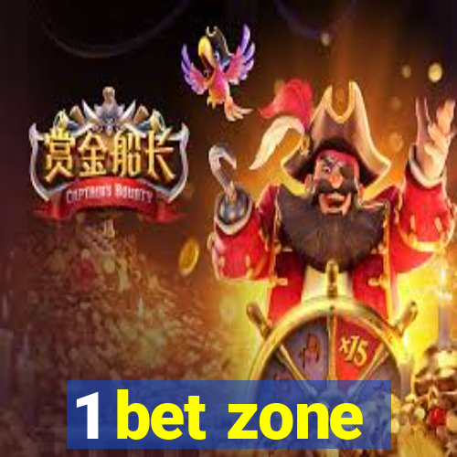 1 bet zone