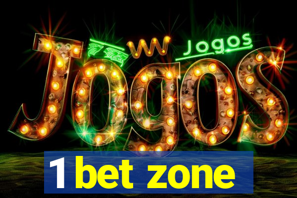 1 bet zone