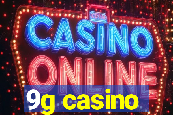 9g casino