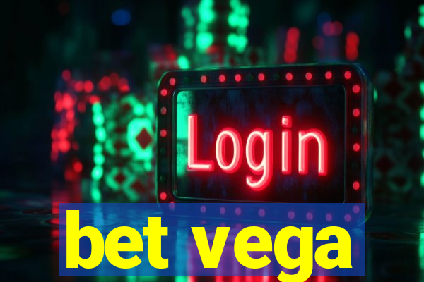 bet vega